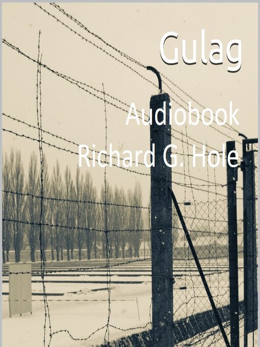 Title details for Gulag. Ein Roman aus dem Zweiten Weltkrieg by Richard G. Hole - Available
